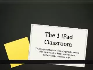 The 1 iPad Classroom