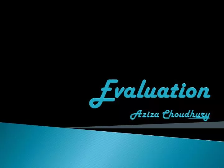 evaluation aziza choudhury