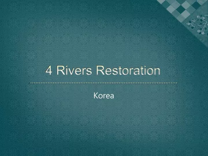 4 rivers restoration