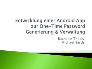 entwicklung einer android app zur one time password generierung verwaltung