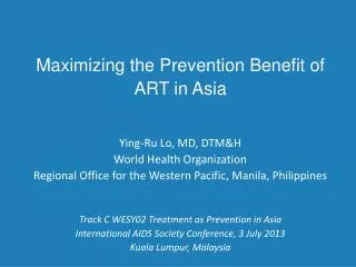 Maximizing the Prevention Benefit of ART in Asia