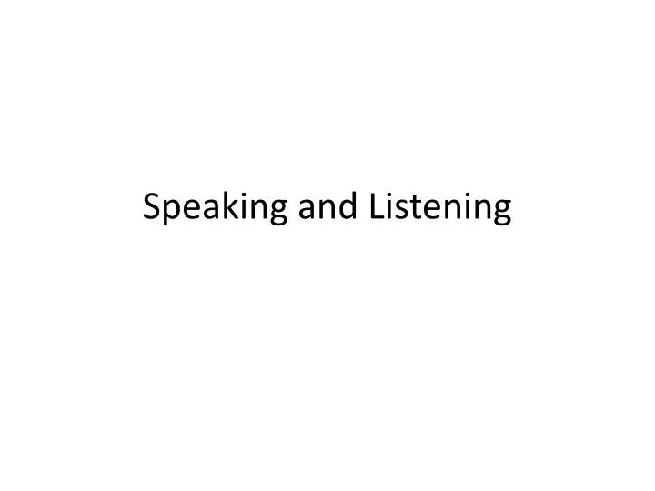 speaking and listening