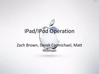 IPad/IPod Operation