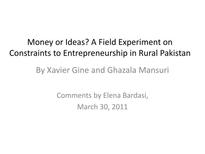 money or ideas a field experiment on constraints to entrepreneurship in rural pakistan