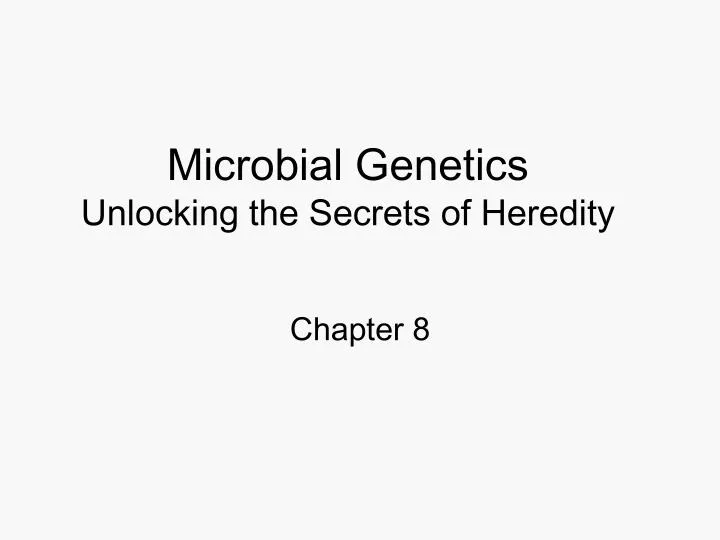 microbial genetics unlocking the secrets of heredity