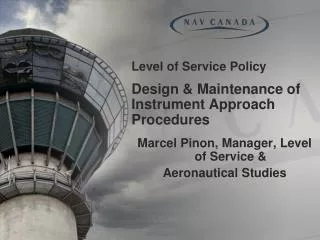 Level of Service Policy Design &amp; Maintenance of Instrument Approach Procedures