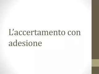 l accertamento con adesione
