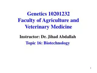 Genetics 10201232 Faculty of Agriculture and Veterinary Medicine