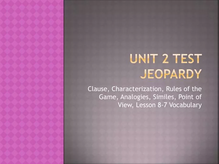 unit 2 test jeopardy