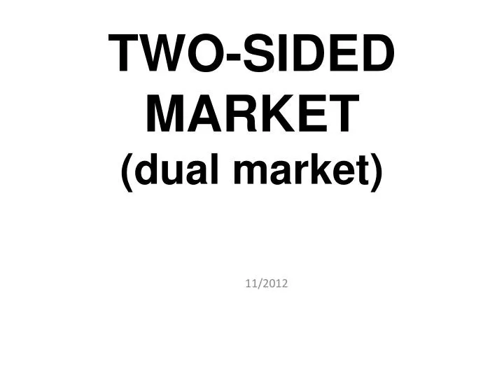 two sided market dual market