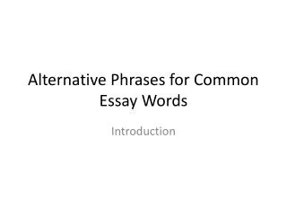 Alternative Phrases for Common Essay Words