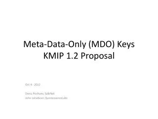 Meta-Data-Only (MDO) Keys KMIP 1.2 Proposal