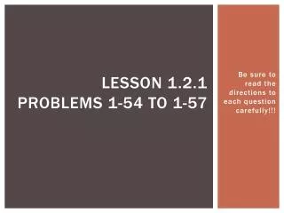 Lesson 1.2.1 Problems 1-54 to 1-57