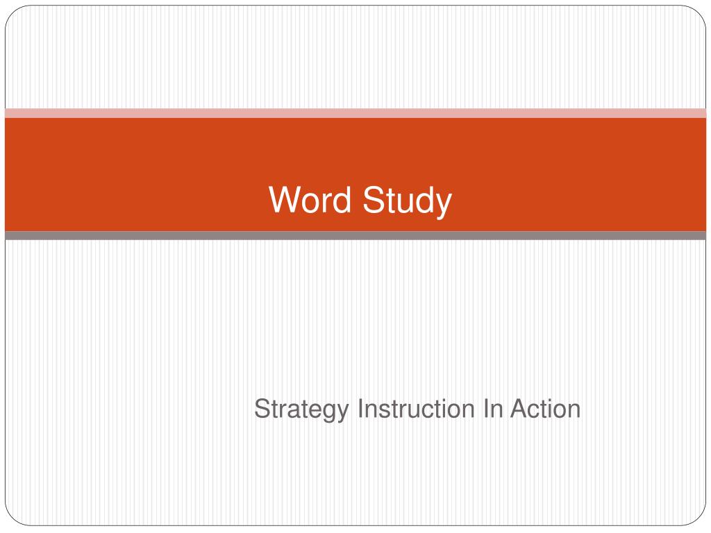 PPT - Word Study PowerPoint Presentation, free download - ID:6503709
