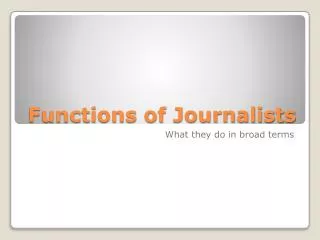 Functions of Journalists