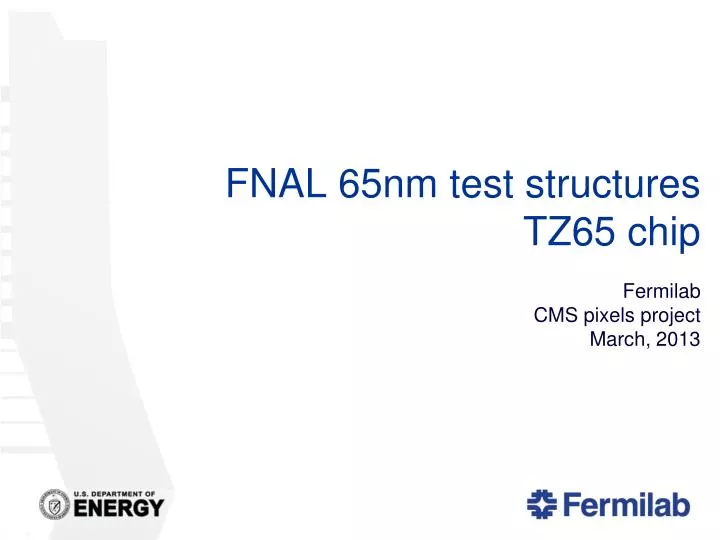 fnal 65nm test structures tz65 chip fermilab cms p ixels project march 2013