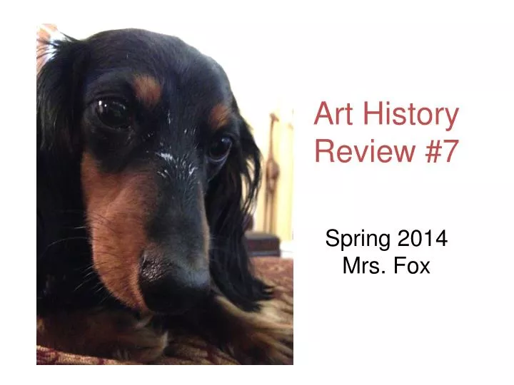 art history review 7 spring 2014 mrs fox
