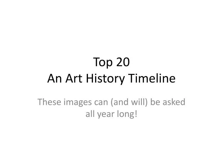 top 20 an art history timeline