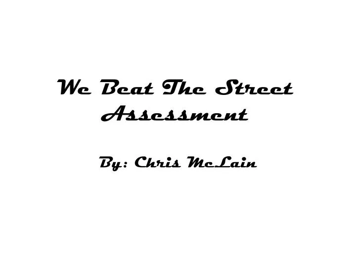 we beat the street assessment