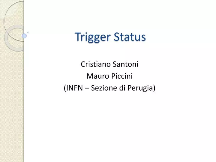 trigger status