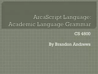 ArcaScript Language: Academic Language Grammar