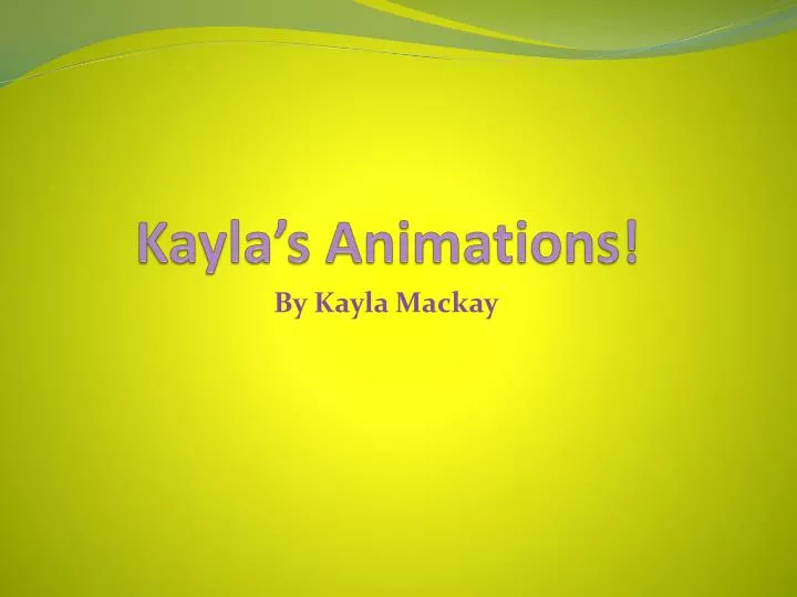 kayla s animations