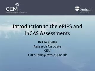Introduction to the ePIPS and InCAS Assessments