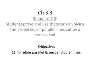 Objective: To relate parallel &amp; perpendicular lines.