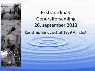 ekstraordin r generalforsamling 26 september 2013