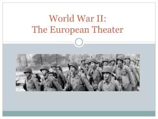 World War II: The European Theater