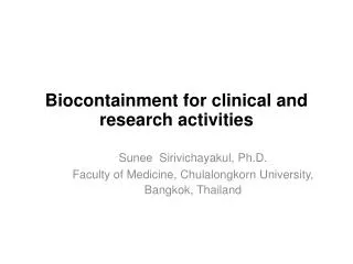 Biocontainment for clinical and research activities