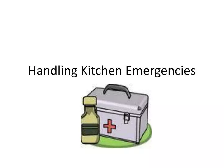 handling kitchen emergencies