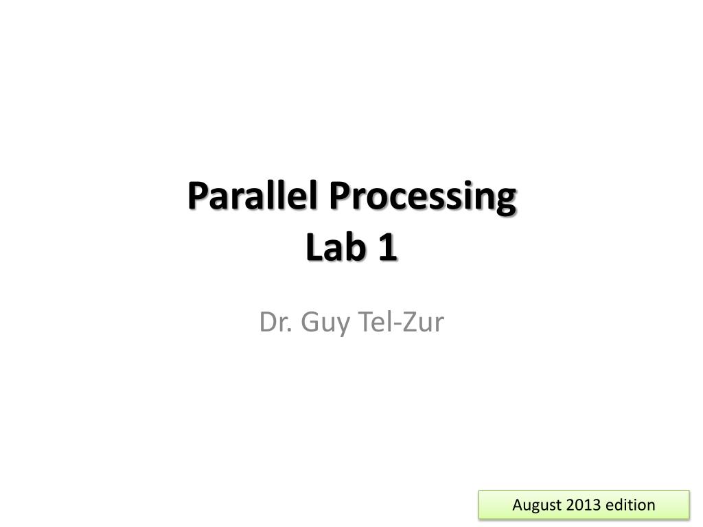 PPT - Parallel Processing Lab 1 PowerPoint Presentation, free download ...