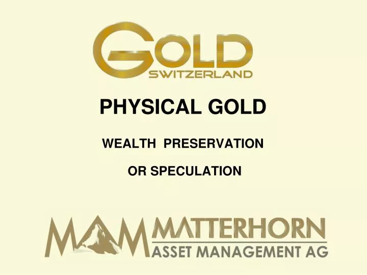 physical gold wealth preservation or speculation