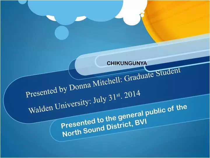 presented by donna mitchell graduate student walden university july 31 st 2014