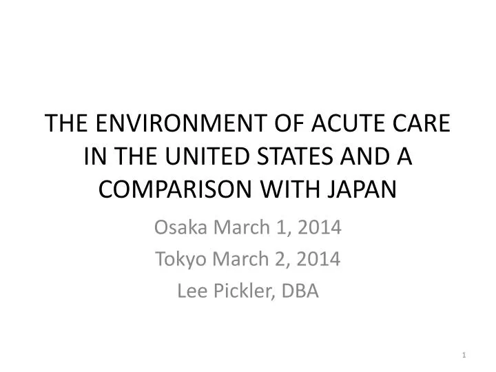 the environment of acute care in the united states and a comparison with japan