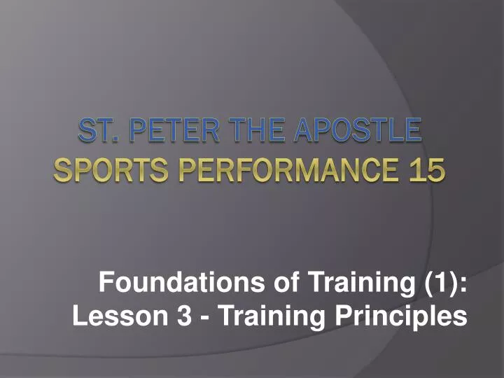 foundations of training 1 lesson 3 training principles