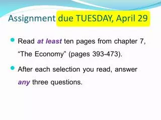 Assignment due TUESDAY, April 29