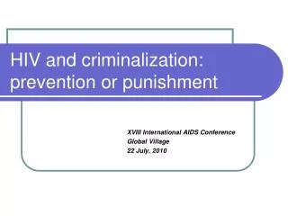 HIV and criminalization : prevention or punishment