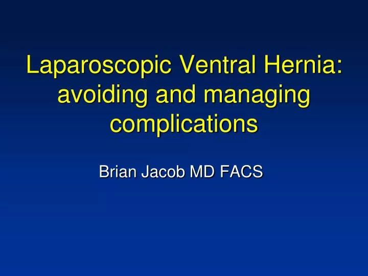 laparoscopic ventral hernia avoiding and managing complications
