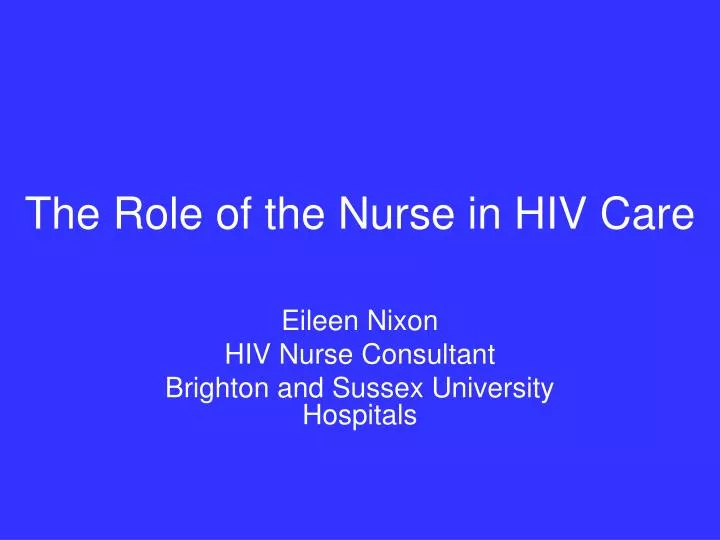 the role of the nurse in hiv care