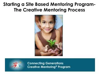 Starting a Site Based Mentoring Program- The Creative Mentoring Process