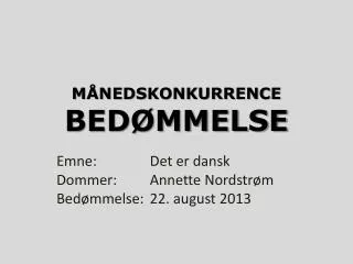 m nedskonkurrence bed mmelse