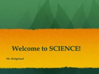 Welcome to SCIENCE!