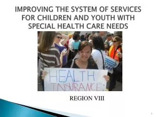 IMPROVING THE SYSTEM OF SERVICES FOR CHILDREN AND YOUTH WITH SPECIAL HEALTH CARE NEEDS