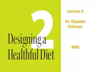 Lecture 2 Dr. Obaidur Rahman NSU