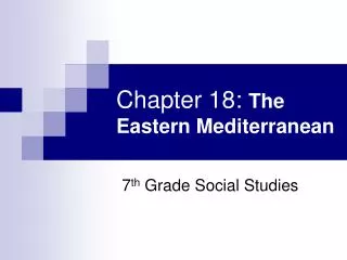 Chapter 18: The Eastern Mediterranean