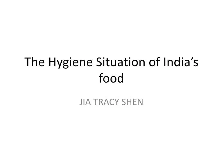 the hygiene situation of india s food