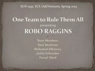 One Team to Rule Them All presenting ROBO RAGGINS