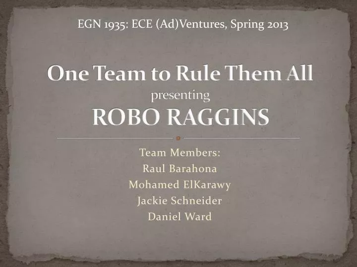 one team to rule them all presenting robo raggins